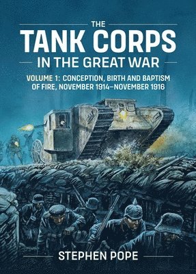 bokomslag The Tank Corps in the Great War