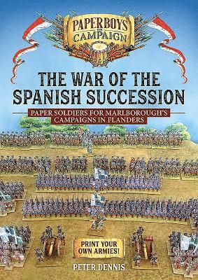 Peter Dennis - The War of the Spanish Succession, Häftad