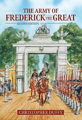 Christopher Duffy - Army of Frederick the Great, Inbunden