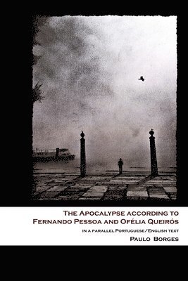 Apocalypse according to Fernando Pessoa and Ofélia Queirós