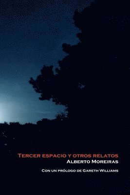 Alberto Moreiras - Tercer espacio y otros relatos, Häftad