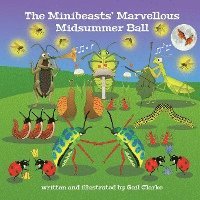 bokomslag The Minibeasts' Marvellous Midsummer Ball