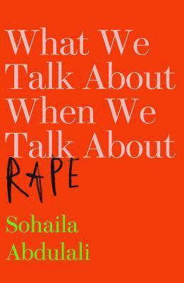 What We Talk About When We Talk About Rape 1