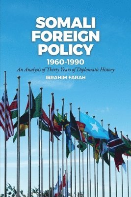 bokomslag Somali Foreign Policy, 1960-1990