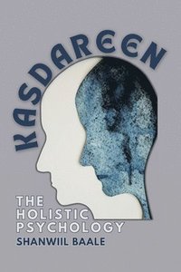 bokomslag Kasdareen. The Holistic Psychology