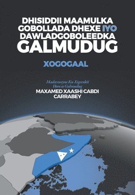 Dhisiddii Maamulka Gobollada Dhexe iyo Dawladgoboleedka Galmudug 1