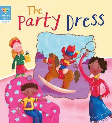 Reading Gems: The Party Dress (Level 3) 1