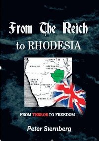 bokomslag From the Reich to Rhodesia