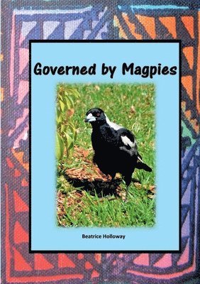 bokomslag Governed by Magpies