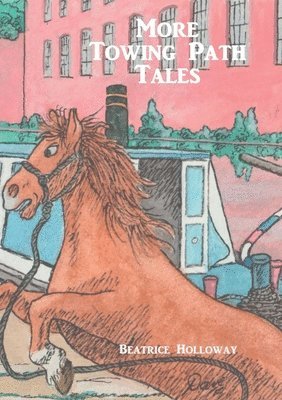 Beatrice Holloway - More Towing Path Tales, Häftad