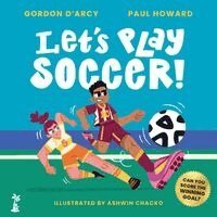 Gordon D'Arcy, Paul Howard - Let's Play Soccer!, Inbunden