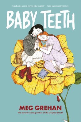Baby Teeth  &quot;Gloriously queer&quot; (Kirkus starred review) 1