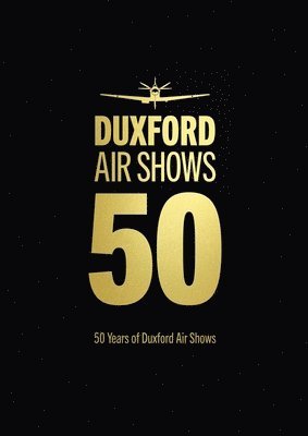 bokomslag 50 Years of Duxford Air Shows