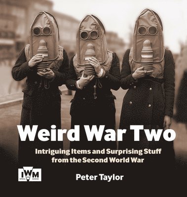 Peter Taylor - Weird War Two, Häftad