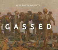 bokomslag John Singer Sargent's Gassed