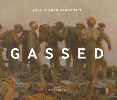 bokomslag John Singer Sargent's Gassed