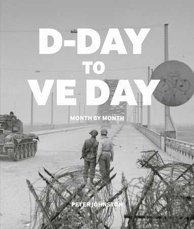 Peter Johnston - D-Day to VE Day, Häftad