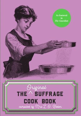 bokomslag The Original Suffrage Cook Book