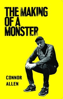 Connor Allen - Making of a Monster, Häftad