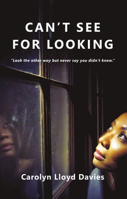 Can't See for Looking