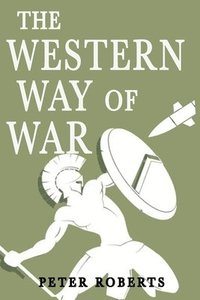 bokomslag The Western Way of War