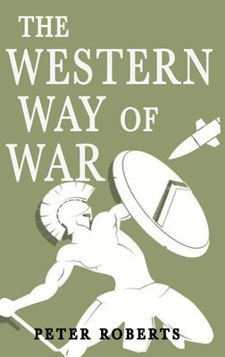 bokomslag The Western Way of War