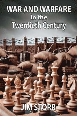 Jim Storr - War and Warfare in the Twentieth Century, Häftad