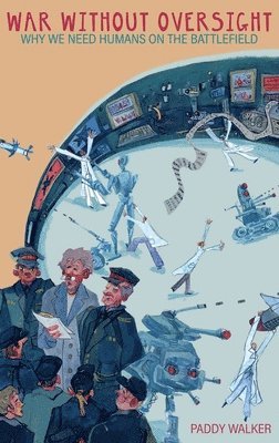 War Without Oversight