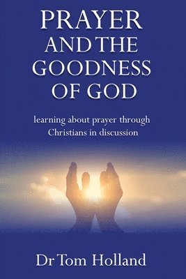 bokomslag Prayer and the Goodness of God