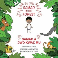 bokomslag Samad in the Forest: English - Akuapem Bilingual Edition