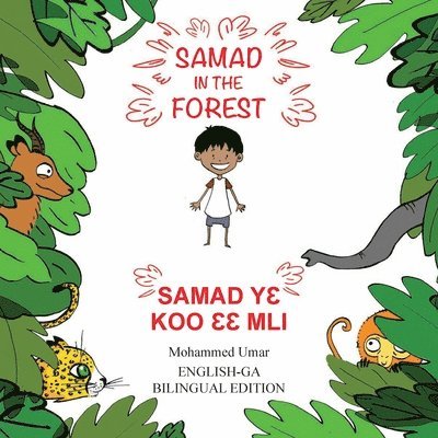 Samad in the Forest: English - Ga Bilingual Edition 1