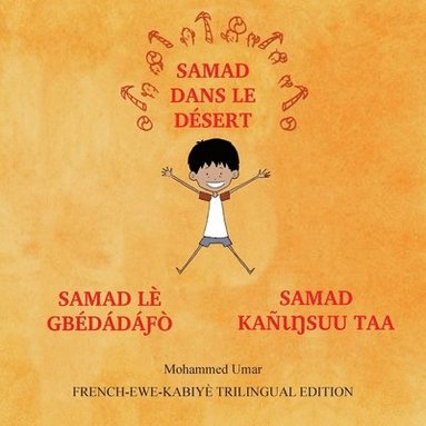 bokomslag Samad in the Desert: French-Ewe-Kabiye Trilingual Edition