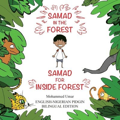Samad in the Forest: English - Nigerian Pidgin Bilingual Edition 1