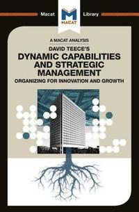 bokomslag An Analysis of David J. Teece's Dynamic Capabilites and Strategic Management