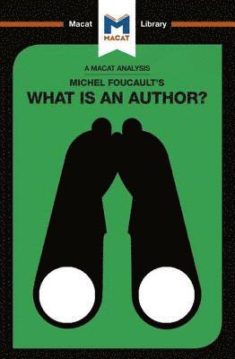 An Analysis of Michel Foucault's What is an Author? 1