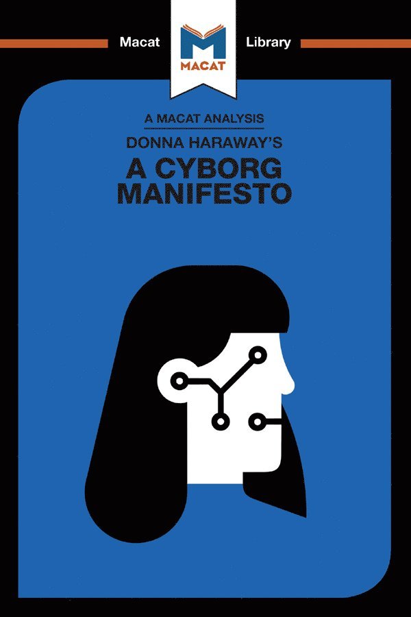 An Analysis of Donna Haraway's A Cyborg Manifesto 1