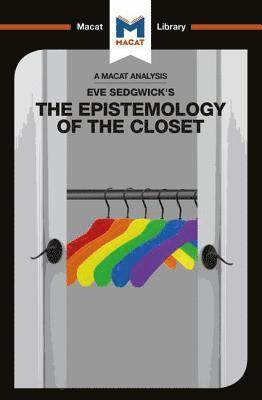 An Analysis of Eve Kosofsky Sedgwick's Epistemology of the Closet 1