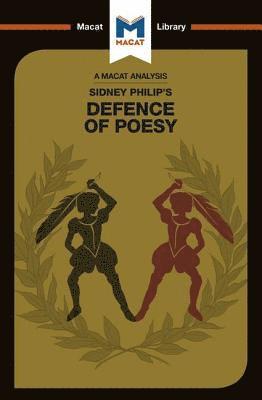 An Analysis of Sir Philip Sidney's The Defence of Poesy 1