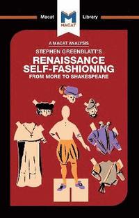 bokomslag An Analysis of Stephen Greenblatt's Renaissance Self-Fashioning