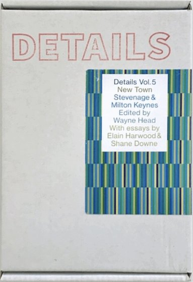 Wayne Head - Details Vol. 5 New Town - Stevenage & Milton Keynes, Inbunden