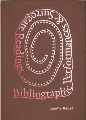 Bibliographic Performances & Surrogate Readings 1