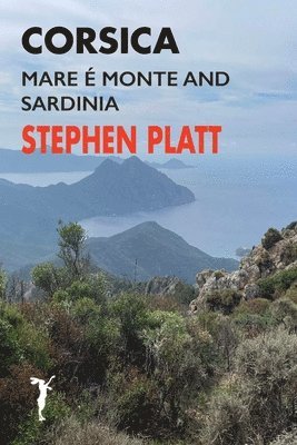 Stephen Platt - Corsica Mare e Monte and Sardinia, Häftad