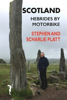 Stephen Platt, Scharlie Platt - Scotland: Hebrides by Motorbike, Häftad