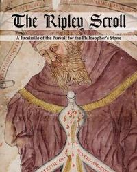 bokomslag The Ripley Scroll: A Facsimile of the Pursuit for the Philosopher's Stone