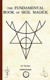 bokomslag The Fundamental Book of Sigil Magick