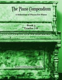 bokomslag The Piano Compendium 3: A Selection of Pieces for Piano - Book 3 Grades 7-8