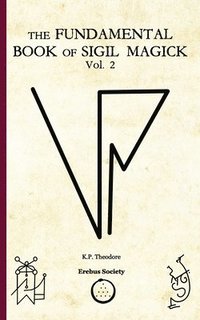 bokomslag The Fundamental Book of Sigil Magick Vol. 2