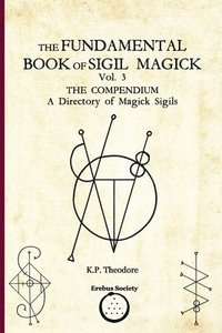 bokomslag The Fundamental Book of Sigil Magick Vol. 3