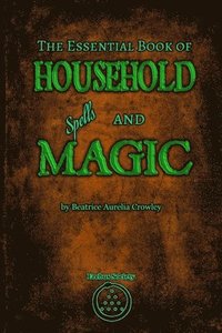bokomslag Essential Book of Household Spells and Magic