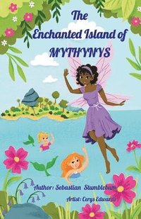 bokomslag The Enchanted Island of Mythynys